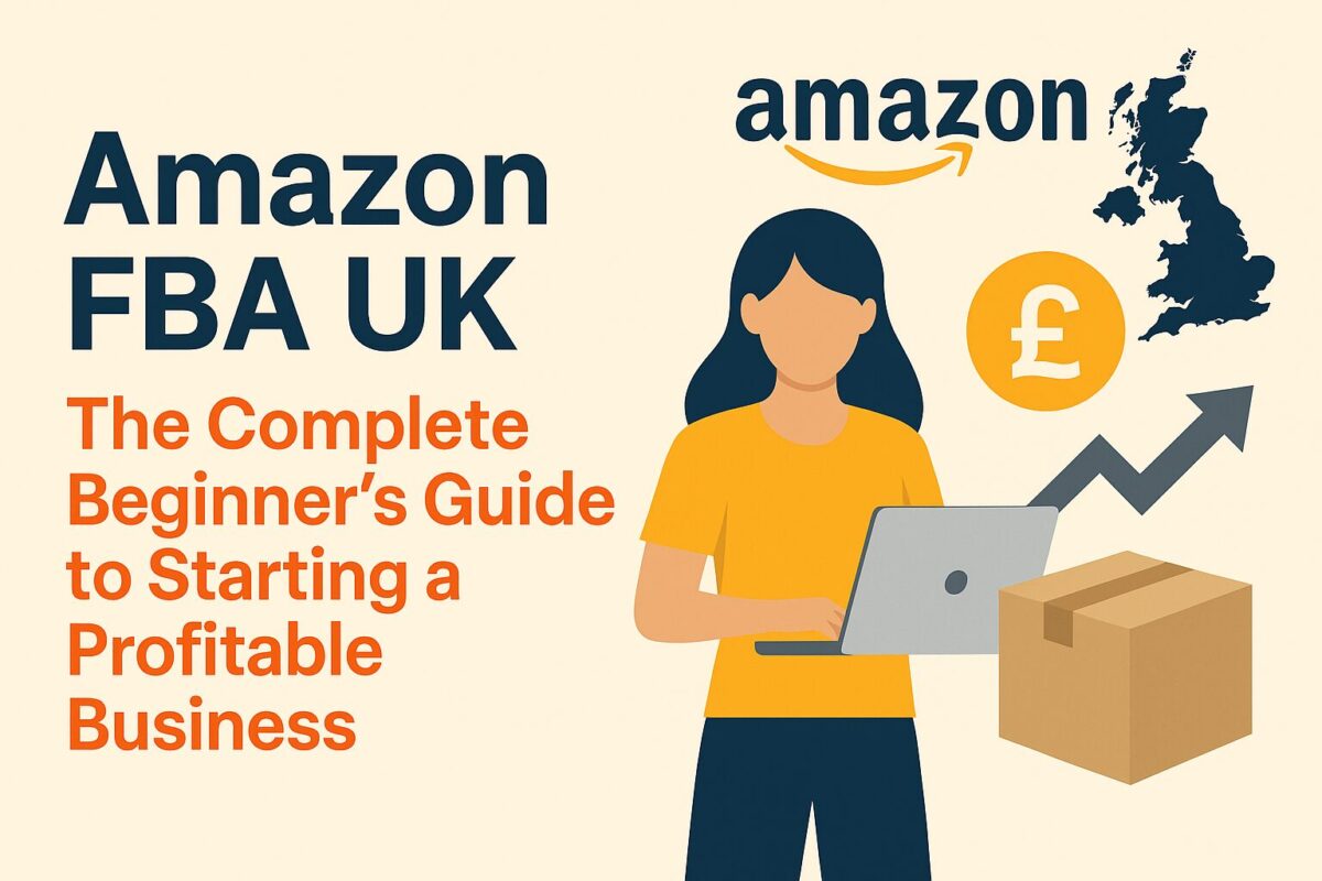 Amazon FBA UK beginners guide 2025